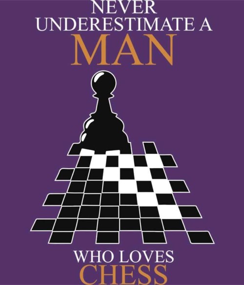 A Man who loves chess Póló - Ha Chess rajongó ezeket a pólókat tuti imádni fogod!