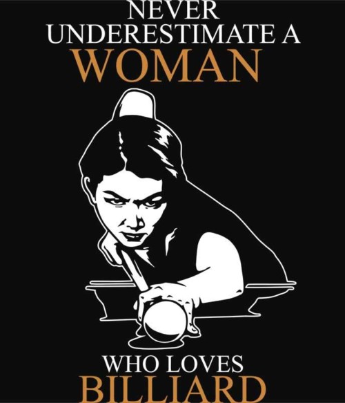 Woman who love plays billiard Póló - Ha Billiard rajongó ezeket a pólókat tuti imádni fogod!