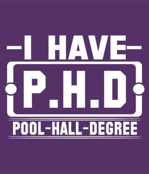 Pool hall degree Póló - Ha Billiard rajongó ezeket a pólókat tuti imádni fogod!