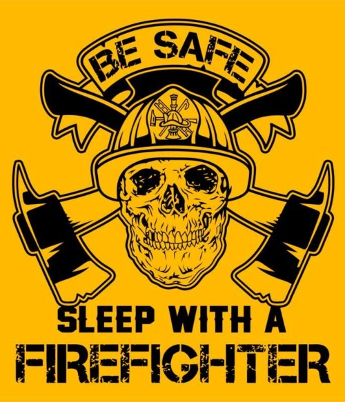 Sleep with a firefighter Póló - Ha Firefighter rajongó ezeket a pólókat tuti imádni fogod!