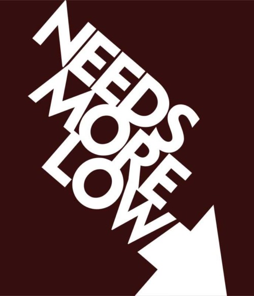 Needs More Low Póló - Ha Driving rajongó ezeket a pólókat tuti imádni fogod!