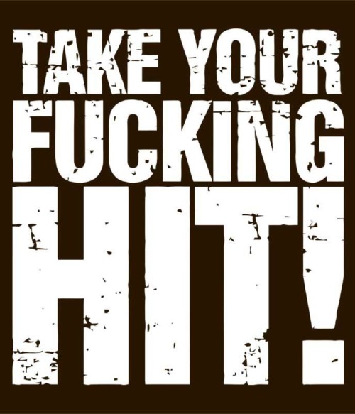 Take your fucking hit Póló - Ha Airsoft rajongó ezeket a pólókat tuti imádni fogod!