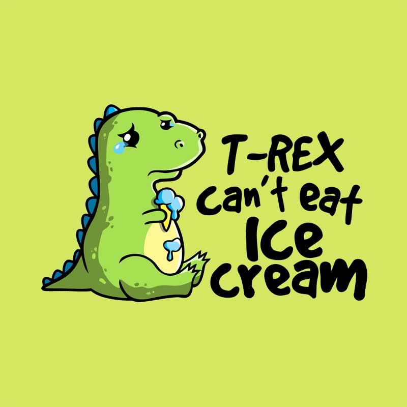 T-Rex can't eat ice cream