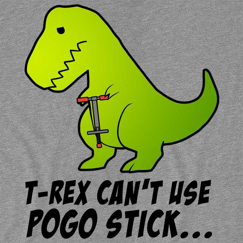 T-Rex can't use pogo stick
