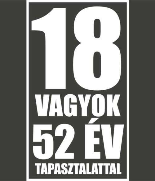 52 év tapasztalat Póló - Ha Birthday rajongó ezeket a pólókat tuti imádni fogod!