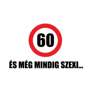 60 és még mindig szexi - Unisex Farmerkabát