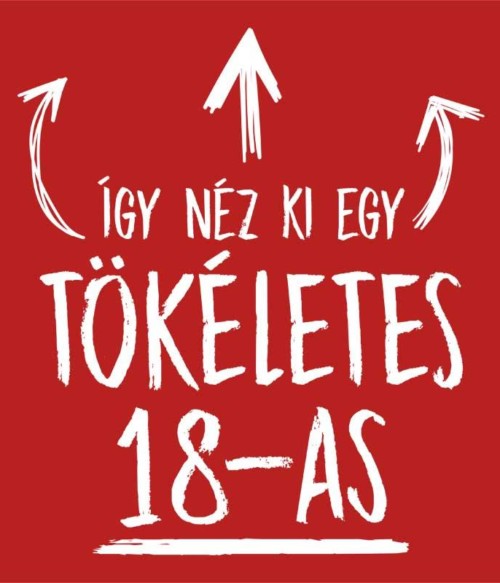 Tökéletes 18-as Póló - Ha Birthday rajongó ezeket a pólókat tuti imádni fogod!