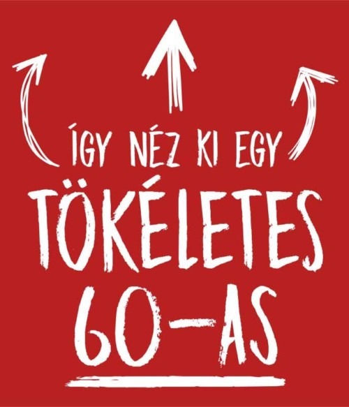 Tökéletes 60-as Póló - Ha Birthday rajongó ezeket a pólókat tuti imádni fogod!
