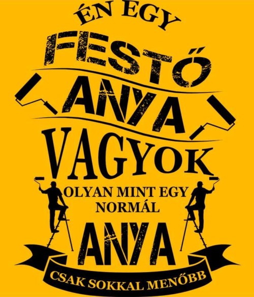 Festő Anya Póló - Ha Painter rajongó ezeket a pólókat tuti imádni fogod!