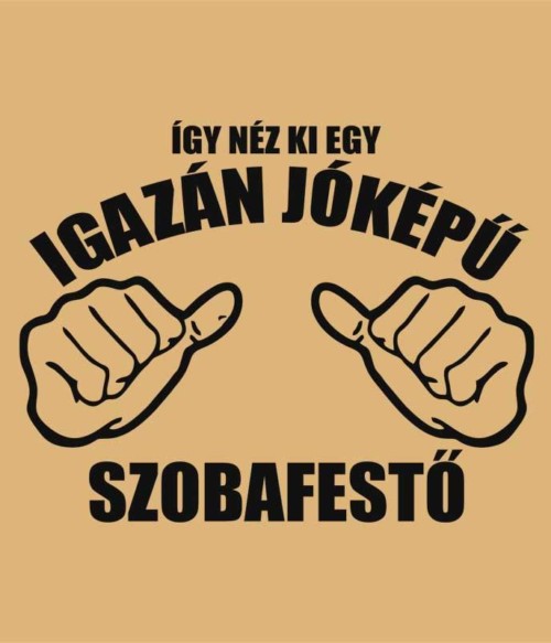 Jóképű Szobafestő Póló - Ha Painter rajongó ezeket a pólókat tuti imádni fogod!