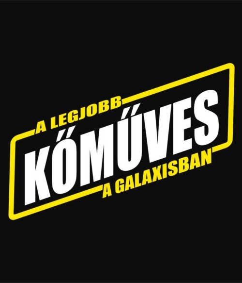 A legjobb kőműves a galaxisban Póló - Ha Mason rajongó ezeket a pólókat tuti imádni fogod!