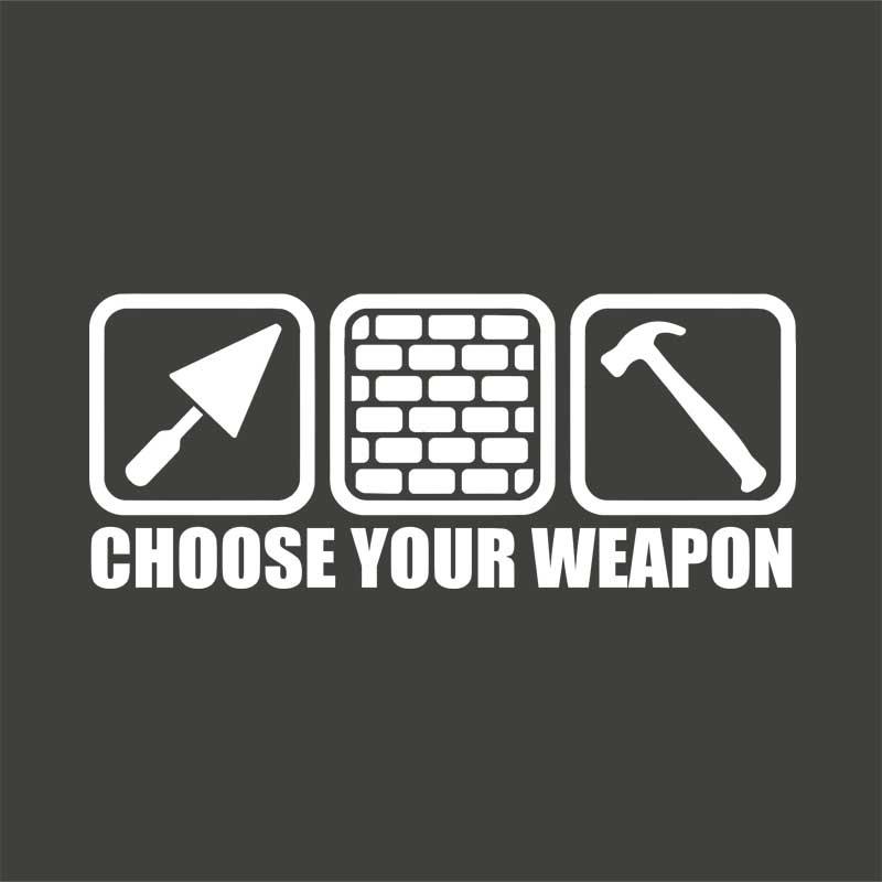 Choose Your Weapon Mason