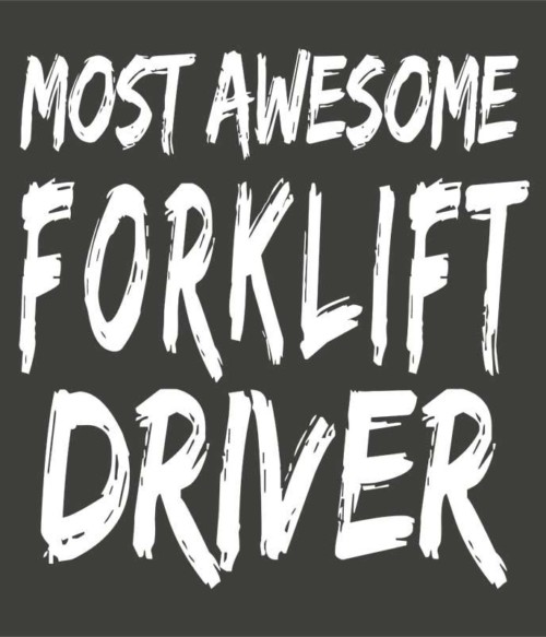 Awesome forklift driver Póló - Ha Forklift Driver rajongó ezeket a pólókat tuti imádni fogod!