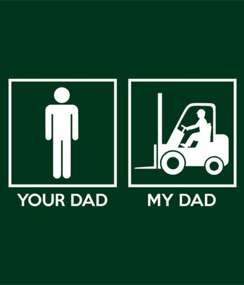 Forklift dad Póló - Ha Forklift Driver rajongó ezeket a pólókat tuti imádni fogod!