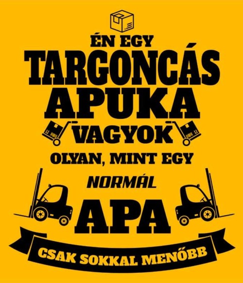 Targoncás apa Póló - Ha Forklift Driver rajongó ezeket a pólókat tuti imádni fogod!