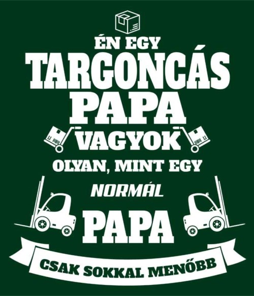 Targoncás papa Póló - Ha Forklift Driver rajongó ezeket a pólókat tuti imádni fogod!