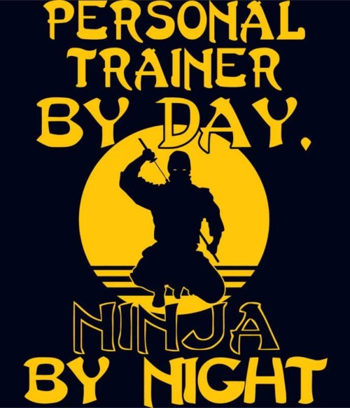 Personal Trainer by Day Póló - Ha Personal Trainer rajongó ezeket a pólókat tuti imádni fogod!