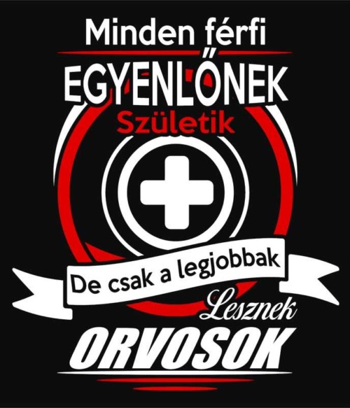 Legjobb férfiak lesznek orvosok Póló - Ha Doctor rajongó ezeket a pólókat tuti imádni fogod!