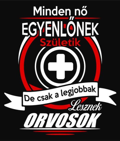 Legjobb nők lesznek orvosok Póló - Ha Doctor rajongó ezeket a pólókat tuti imádni fogod!