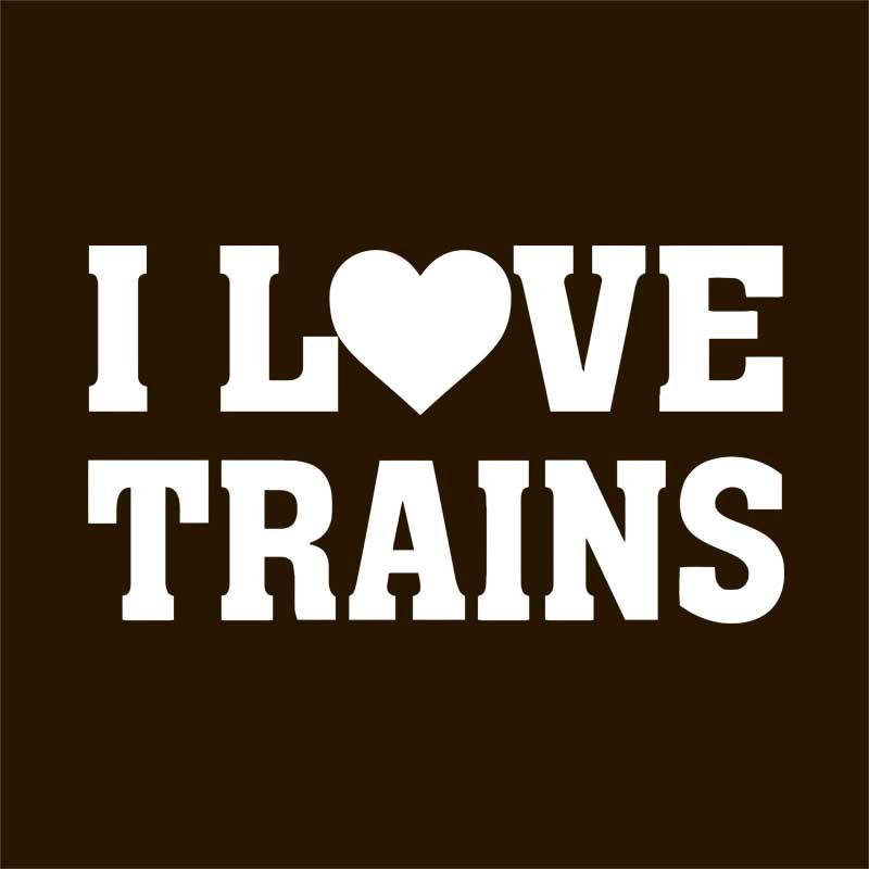 I love trains