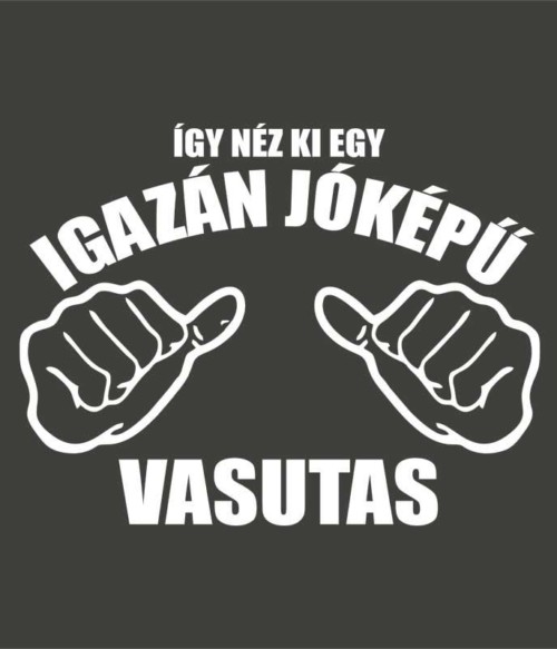 Jóképű vasutas Póló - Ha Locomotive rajongó ezeket a pólókat tuti imádni fogod!