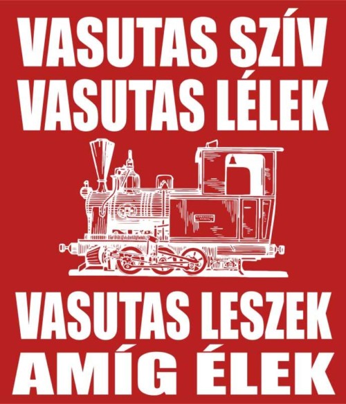Vasutas szív Póló - Ha Locomotive rajongó ezeket a pólókat tuti imádni fogod!