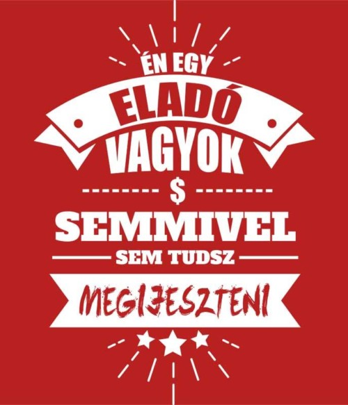 Eladó vagyok semmivel sem tudsz megijeszteni Póló - Ha Shop Assistant rajongó ezeket a pólókat tuti imádni fogod!