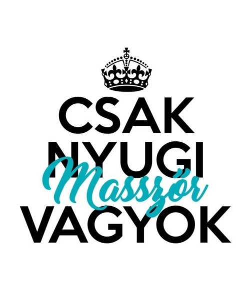 Csak nyugi masszőr vagyok Póló - Ha Massage Therapist rajongó ezeket a pólókat tuti imádni fogod!