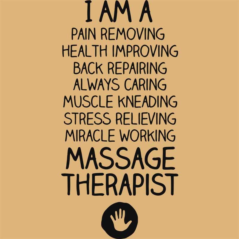 I am a massage therapist