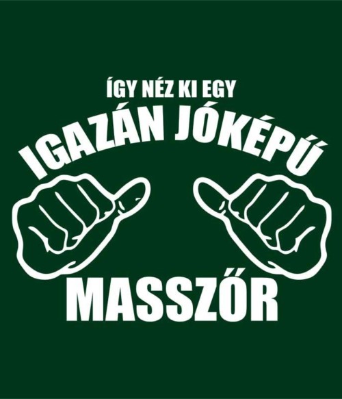 Jóképű masszőr Póló - Ha Massage Therapist rajongó ezeket a pólókat tuti imádni fogod!