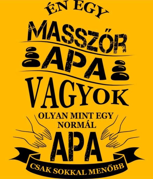 Masszőr apa Póló - Ha Massage Therapist rajongó ezeket a pólókat tuti imádni fogod!
