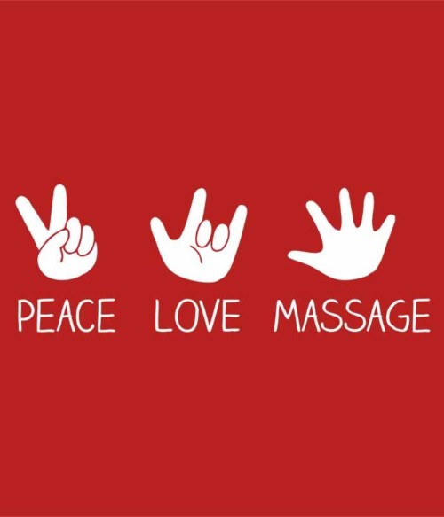 Peace love massage Póló - Ha Massage Therapist rajongó ezeket a pólókat tuti imádni fogod!