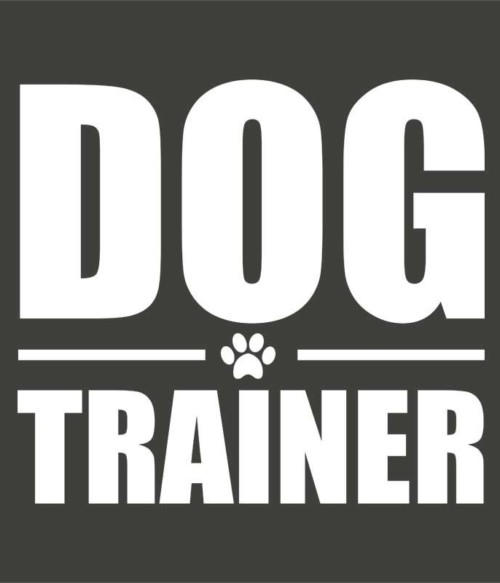 Dog trainer Póló - Ha Dog rajongó ezeket a pólókat tuti imádni fogod!
