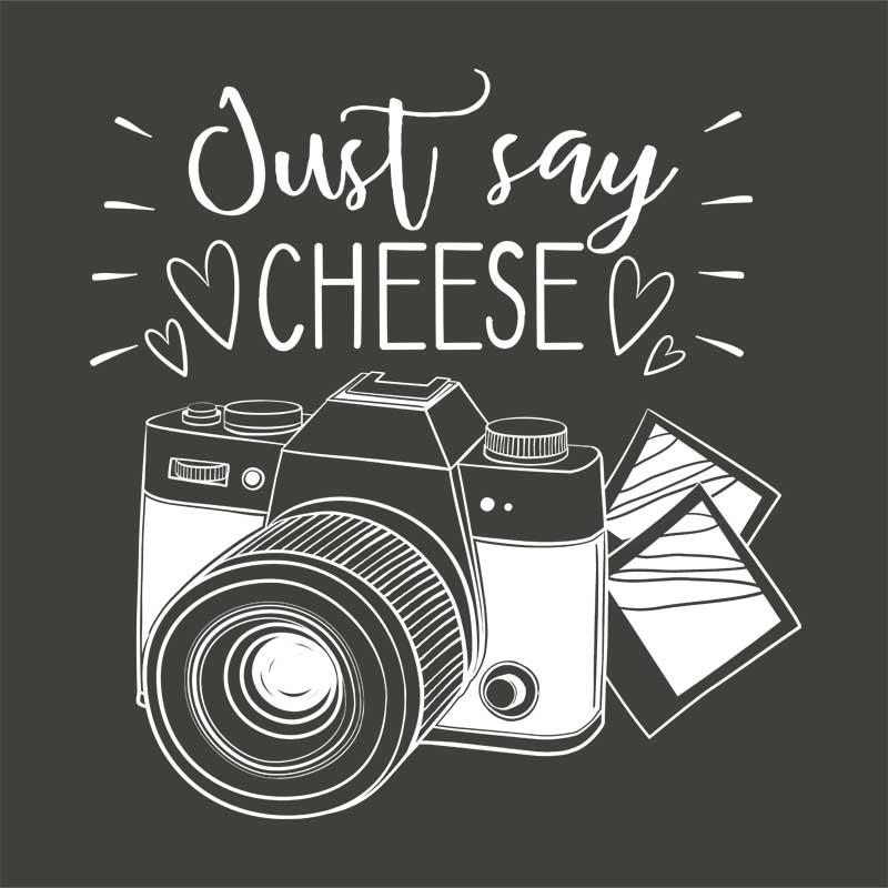 Just say cheese