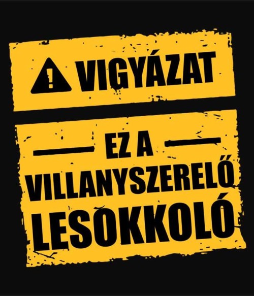 Ez a villanyszerelő lesokkoló Póló - Ha Electrician rajongó ezeket a pólókat tuti imádni fogod!