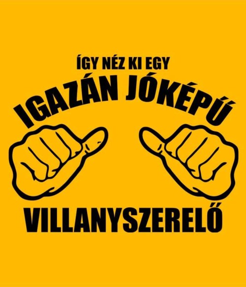 Jóképű villanyszerelő Póló - Ha Electrician rajongó ezeket a pólókat tuti imádni fogod!