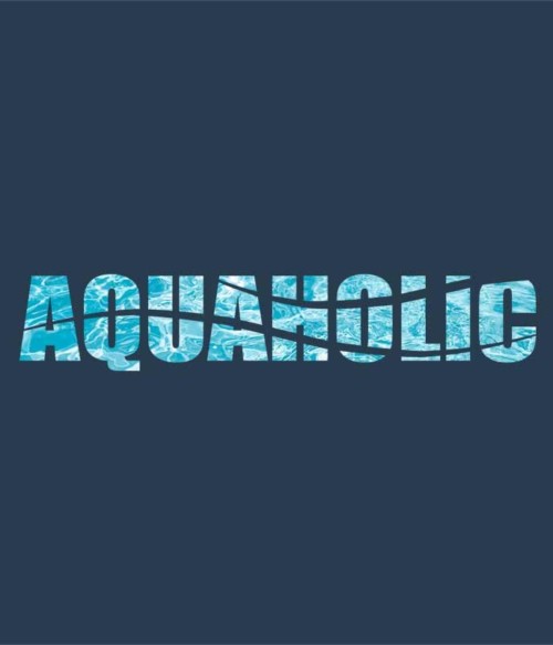 Aquaholic Póló - Ha Swimming rajongó ezeket a pólókat tuti imádni fogod!