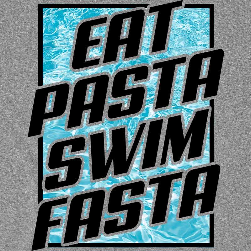 Eat Pasta Swim Fasta