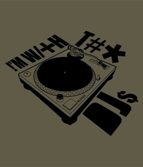 I'm with the DJs Póló - Ha DJ rajongó ezeket a pólókat tuti imádni fogod!