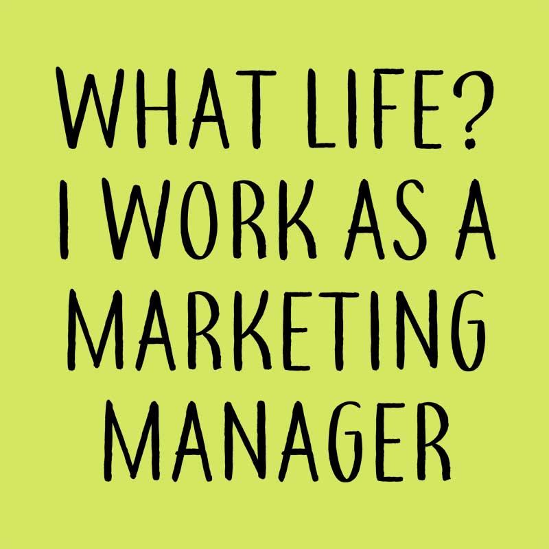 Marketing manager life