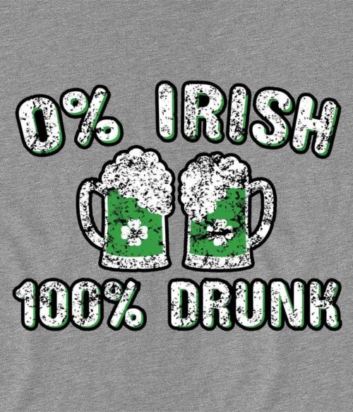 0% Irish Póló - Ha St. Patrick's Day rajongó ezeket a pólókat tuti imádni fogod!