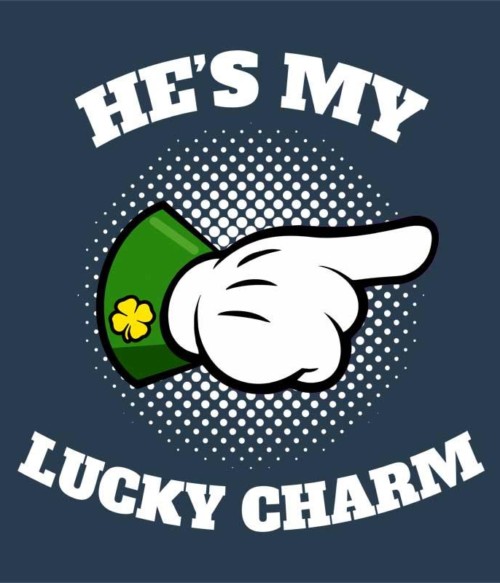 He's My Lucky Charm Póló - Ha St. Patrick's Day rajongó ezeket a pólókat tuti imádni fogod!