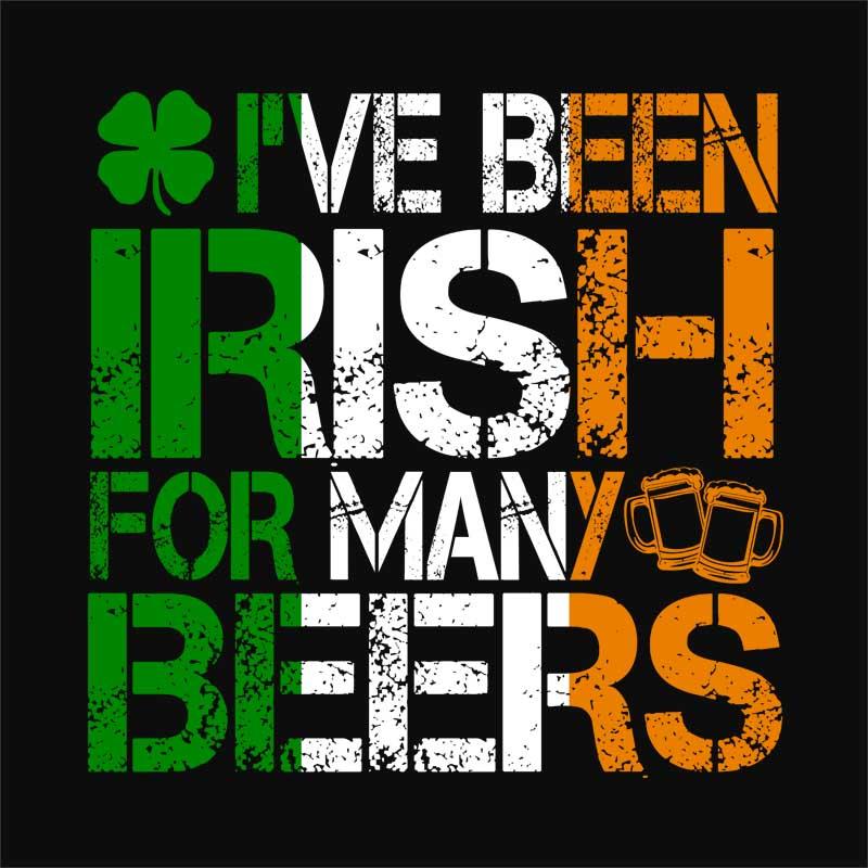 I've been irish