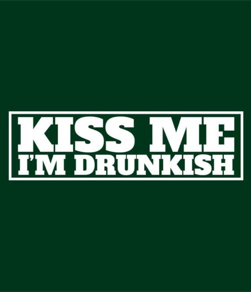 Kiss Me I'm Drunkish Póló - Ha St. Patrick's Day rajongó ezeket a pólókat tuti imádni fogod!