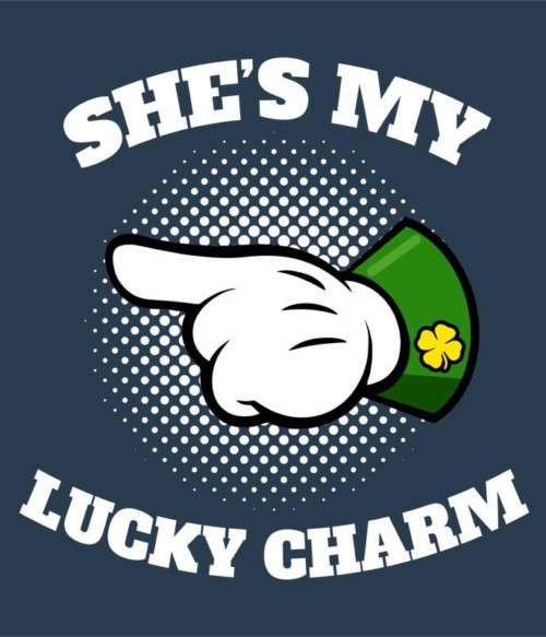 She's My Lucky Charm Póló - Ha St. Patrick's Day rajongó ezeket a pólókat tuti imádni fogod!
