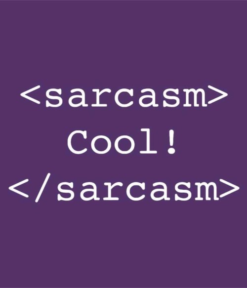 Sarcasm code Póló - Ha Sarcastic Humour rajongó ezeket a pólókat tuti imádni fogod!