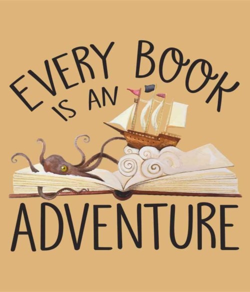 Every Book is an Adventure Póló - Ha Reading rajongó ezeket a pólókat tuti imádni fogod!