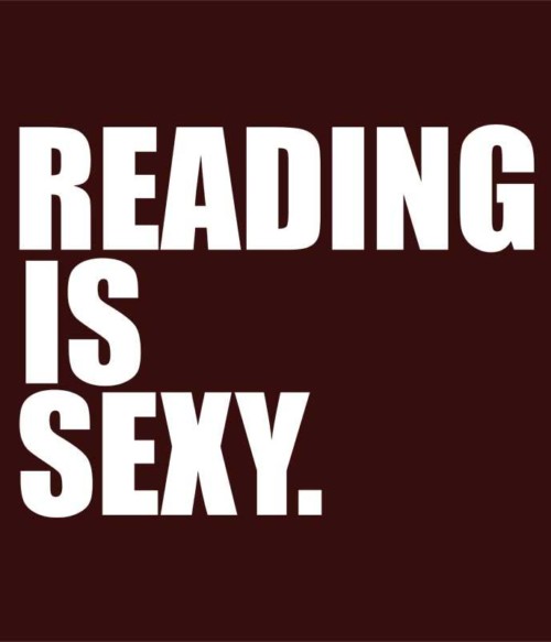Reading is sexy Póló - Ha Reading rajongó ezeket a pólókat tuti imádni fogod!