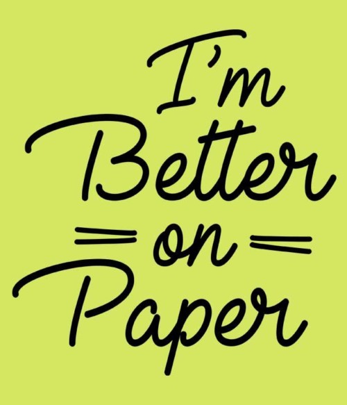 Better on paper Póló - Ha Writer rajongó ezeket a pólókat tuti imádni fogod!