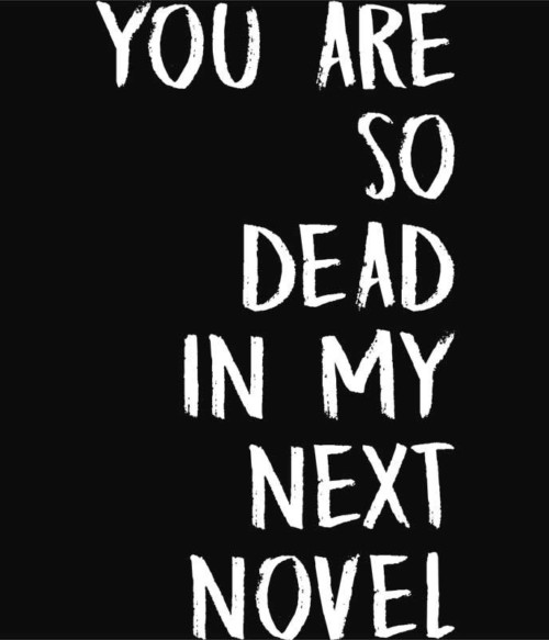You are so dead Póló - Ha Writer rajongó ezeket a pólókat tuti imádni fogod!